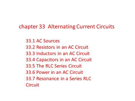 chapter 33 Alternating Current Circuits