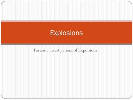 Forensic Investigations of Expolsions Explosions.