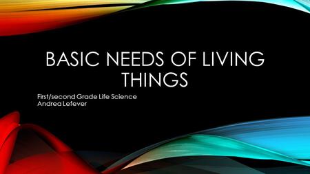Basic needs of living things