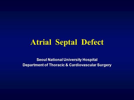 Atrial Septal Defect Seoul National University Hospital