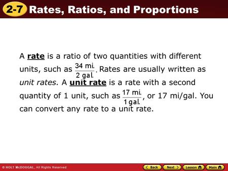 A rate is a ratio of two quantities with different units, such as Rates are usually written as unit rates. A unit rate is a rate with a second.
