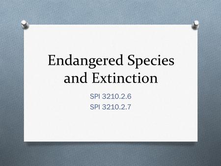 Endangered Species and Extinction