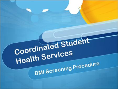 Coordinated Student Health Services BMI Screening Procedure.