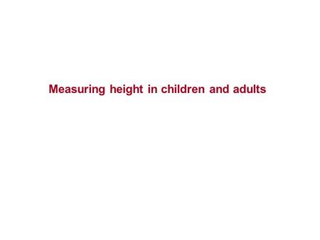 Measuring height in children and adults. Fixing wall mounted height measuring tape when wall has skirting.