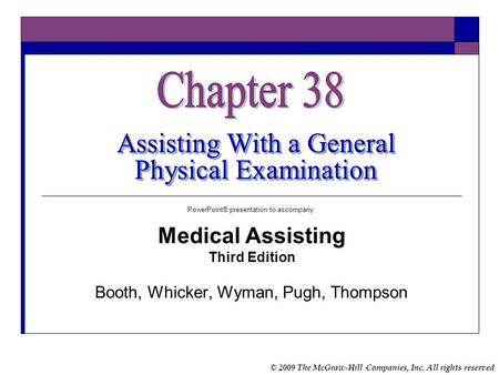Chapter 38 Assisting With a General Physical Examination