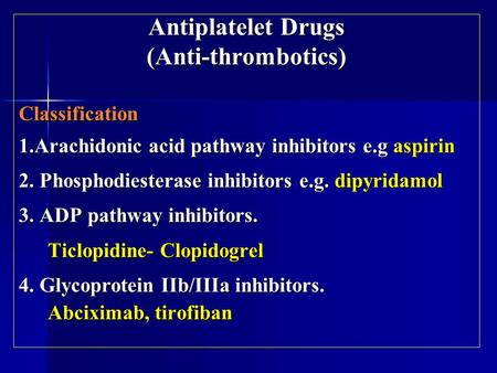 Antiplatelet Drugs (Anti-thrombotics)