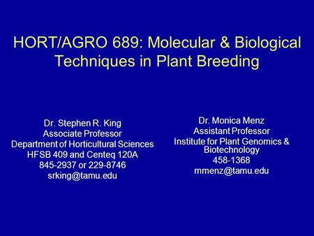 HORT/AGRO 689: Molecular & Biological Techniques in Plant Breeding