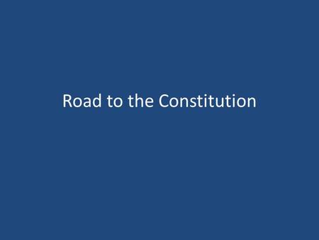 Road to the Constitution. Vocabulary Articles of Confederation – Original plan of government for the United States after the Revolutionary War Delegates.