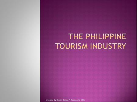 THE PHILIPPINE TOURISM INDUSTRY