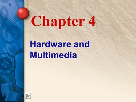 Hardware and Multimedia Chapter 4. 4 Personal Computers (PCs) PCs are computers that can be: Used by individuals at home, work, or school Desktop models.