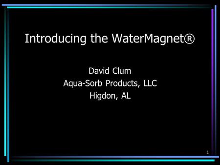 Introducing the WaterMagnet®