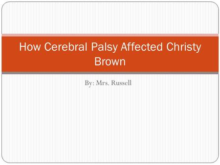 How Cerebral Palsy Affected Christy Brown
