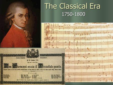 The Classical Era 1750-1800.