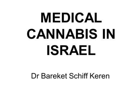 MEDICAL CANNABIS IN ISRAEL