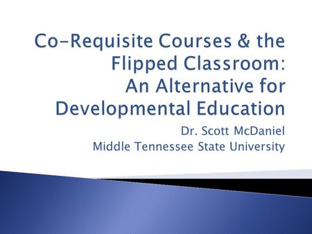 Dr. Scott McDaniel Middle Tennessee State University.
