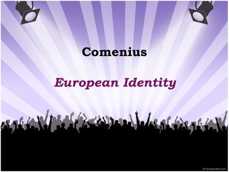 Comenius European Identity. “Alessandro Volta” Schools Bari - Italy General information about the project Specific A. Volta information – about the.