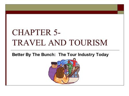 CHAPTER 5- TRAVEL AND TOURISM