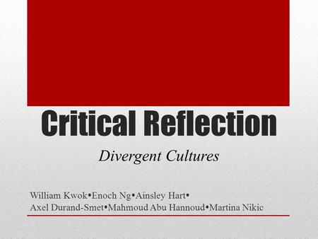 Critical Reflection Divergent Cultures