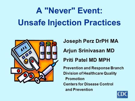 A Never Event: Unsafe Injection Practices