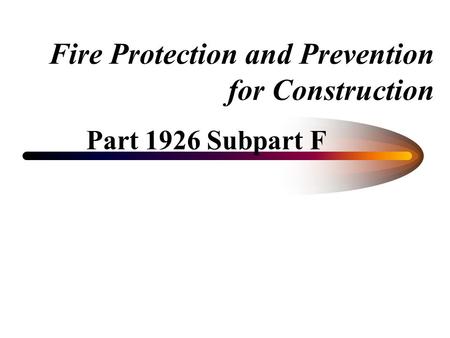 Fire Protection and Prevention for Construction