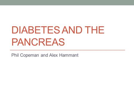 Diabetes and the pancreas