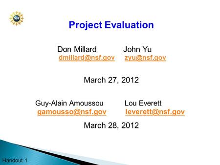 Project Evaluation Don Millard John Yu  March 27, 2012 Guy-Alain Amoussou Lou Everett