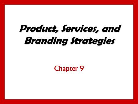 Objectives Be able to define product and know the major classifications of products and services. Understand the decisions companies make regarding their.