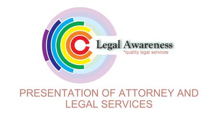 PRESENTATION OF ATTORNEY AND LEGAL SERVICES. Press any button to continue - attorneys with years of successful legal practice and experience in financial,