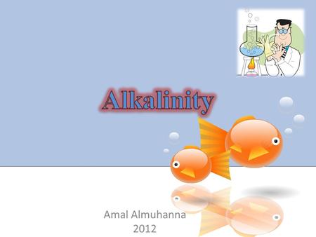Amal Almuhanna 2012. In most natural waters bicarbonates and sometimes carbonates are present in appreciable amounts. Their salts get hydrolyzed in solution.
