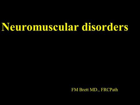Neuromuscular disorders