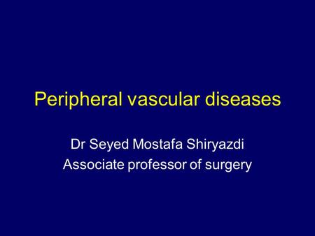 Peripheral vascular diseases