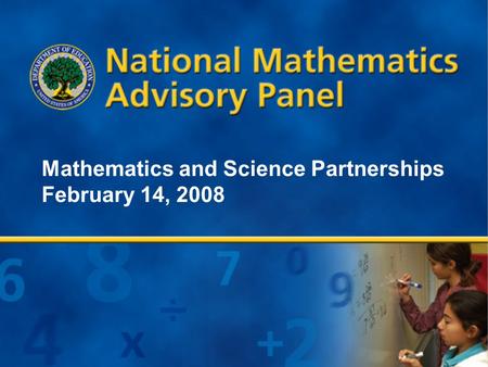 Mathematics and Science Partnerships February 14, 2008.