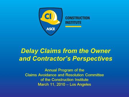 Delay Claims from the Owner and Contractor’s Perspectives