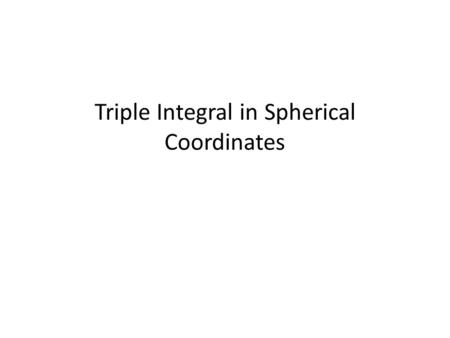Triple Integral in Spherical Coordinates