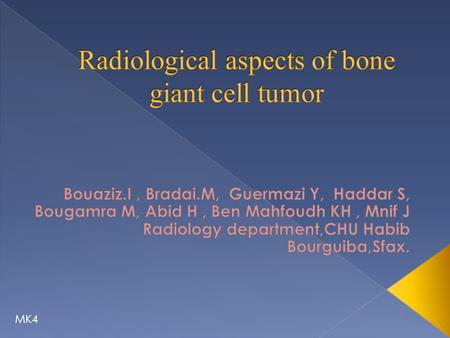 Radiological aspects of bone giant cell tumor