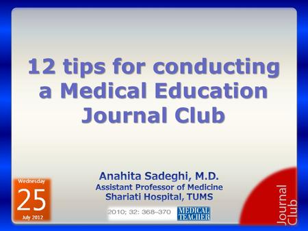 12 tips for conducting a Medical Education Journal Club