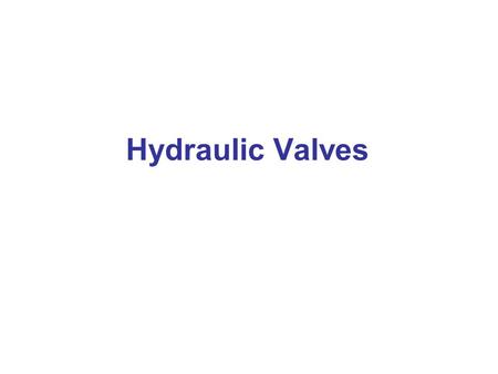 Hydraulic Valves.