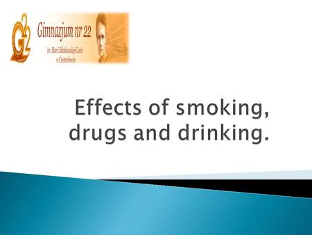Smoking - a process in which substances (mostly tobacco) are burned and the smoke, which is isolated during this process is inhaled.