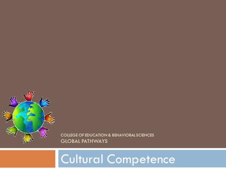 College of Education & Behavioral Sciences Global Pathways