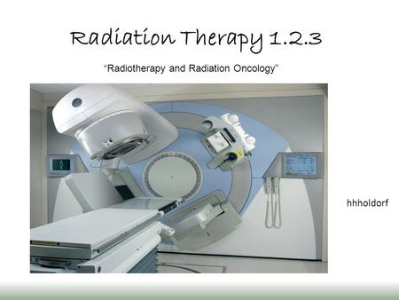 Radiation Therapy hhholdorf