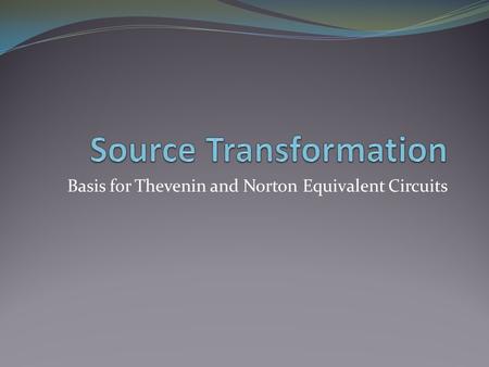 Source Transformation