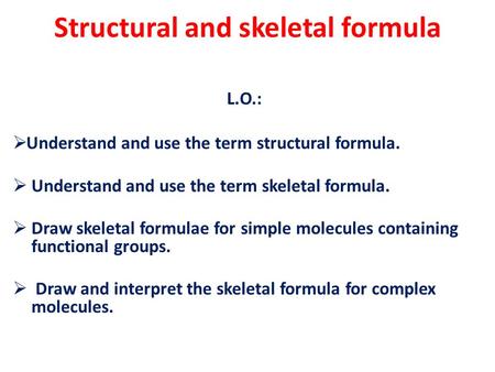 Structural and skeletal formula