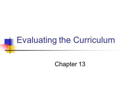 Evaluating the Curriculum
