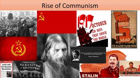 Rise of Communism. Causes of Revolutions and Socialist movements By the early 1900’s and into the 20 th Century, the ingredients for revolutions were.