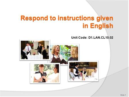 Respond to instructions given in English