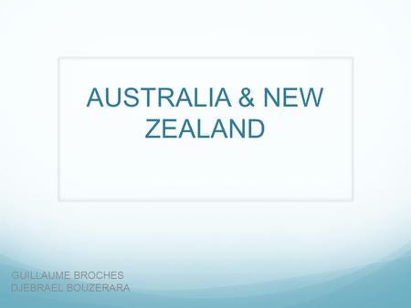 AUSTRALIA & NEW ZEALAND GUILLAUME BROCHES DJEBRAEL BOUZERARA.