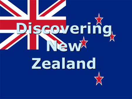 Discovering New Zealand. Some interesting facts about New Zealand. New Zealand gained it's independence from Great Britain in 1907. New Zealand gained.