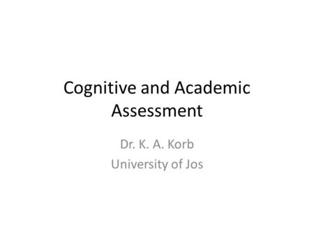Cognitive and Academic Assessment