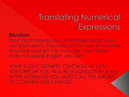 YOUR FLIGHT DEPARTS CHICAGO AT 5 PM TOMORROW YOU WILL BE IN LONDON BY 8 AM IN THE MORNING YOU MUST CALL THE AIRLINE TO CONFIRM THIS CHANGE. 1.When is.