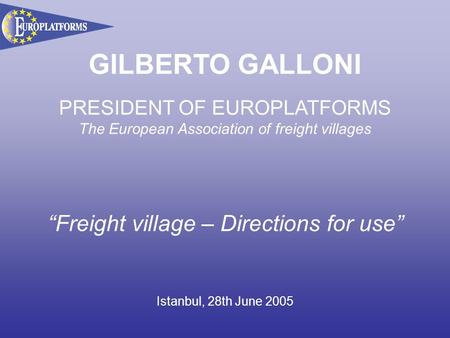 GILBERTO GALLONI “Freight village – Directions for use”